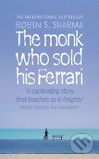 The Monk Who Sold His Ferrari - Robin Sharma, HarperCollins Publishers, 2004