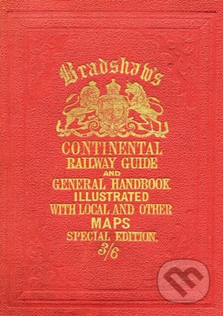 Bradshaw&#039;s Continental Railway Guide, Bloomsbury, 2012