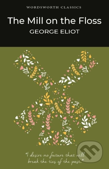 The Mill on the Floss - George Eliot, Wordsworth, 1993