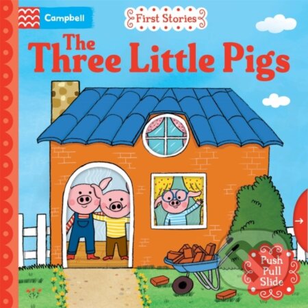 The Three Little Pigs (A Push, Pull, Slide Book) - Campbell Books