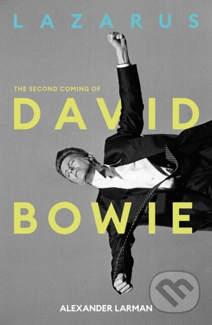Kniha: Lazarus: The Second Coming of David Bowie (-). , 2026