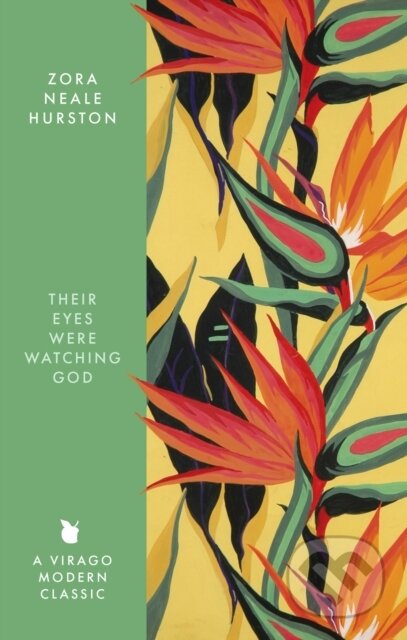 Their Eyes Were Watching God - Zora Neale Hurston
