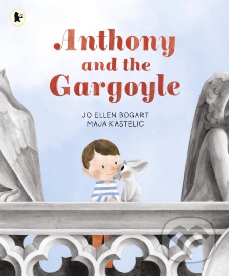 Anthony and the Gargoyle - Jo Ellen Bogart - kniha z kategorie Pro děti