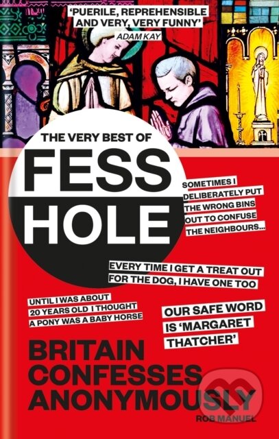 The Very Best of Fesshole (Britain Confesses Anonymously)