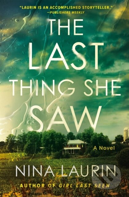 Kniha: The Last Thing She Saw (Nina Laurin). Grand Central Publishing, 2024
