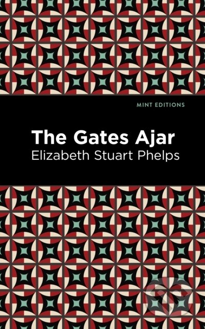 The Gates Ajar - Elizabeth Stuary Phelps