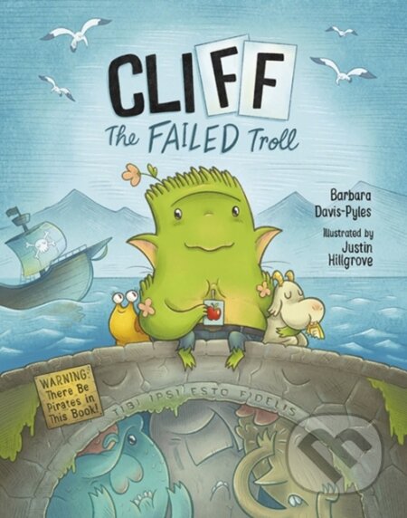 Cliff the Failed Troll (Warning: There Be Pirates in This Book!)
