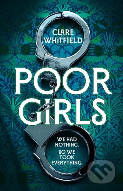 Poor Girls (Meet the female Peaky Blinders in this gripping and darkly funny thriller)