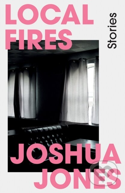 Local Fires - Joshua Jones - kniha z kategorie Společenská beletrie
