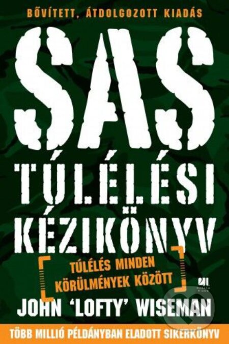 SAS Túlélési kézikönyv - Túlélés minden körülmények között