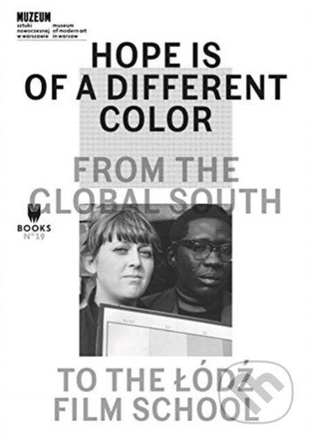 Hope Is of a Different Color (From the Global South to the Lodz Film School)