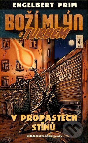 Boží mlýn s turbem 2 - V propastech stínů - Engelbert Prim
