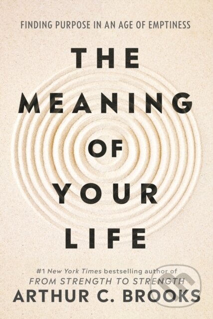 The Meaning of Your Life - Arthur C. Brooks - kniha z kategorie Psychologie