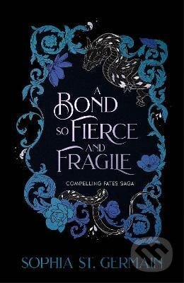 Bond so Fierce and Fragile - -