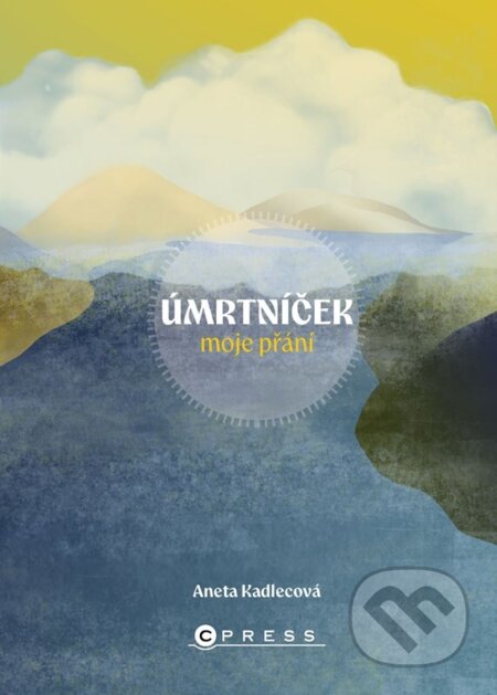 Úmrtníček (Moje přání) - Aneta Kadlecová