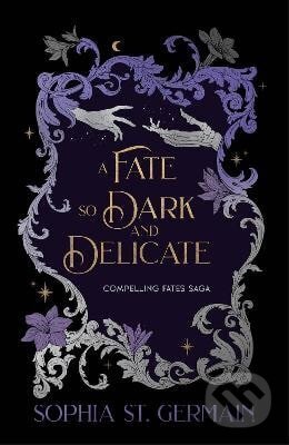 Fate so Dark and Delicate - -