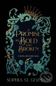 A Promise so Bold and Broken - Sophia St. Germain - kniha z kategorie Fantasy