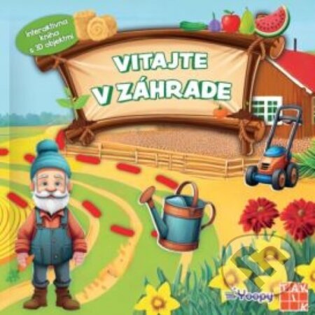 Vitajte v záhrade (Interaktívna kniha s 3D objektmi) - kniha z kategorie Pro děti