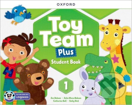 Kniha: Toy Team Plus 1 Student´s Book with Lingokids app (-). Oxford University Press, 2024