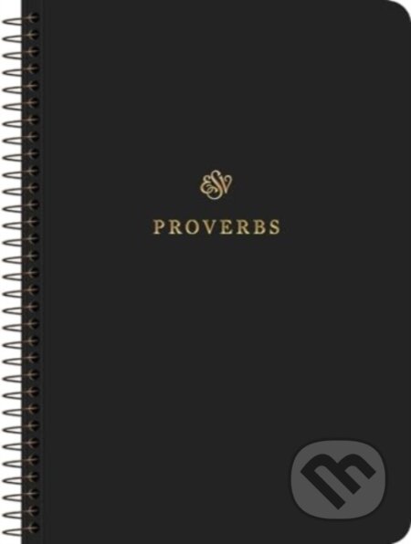 ESV Scripture Journal, Spiral-Bound Edition (Proverbs (Paperback))