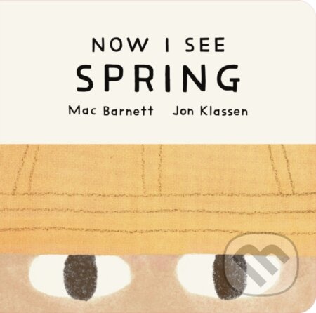 Now I See Spring - Mac Barnett, Jon Klassen (ilustrátor) - kniha z kategorie Beletrie pro děti