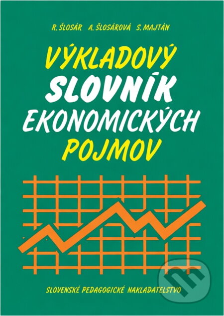 Kniha: Výkladový slovník ekonomických pojmov (Rudolf Šlosár, Štefan Majtán a Anna Šlosárová). , 1992