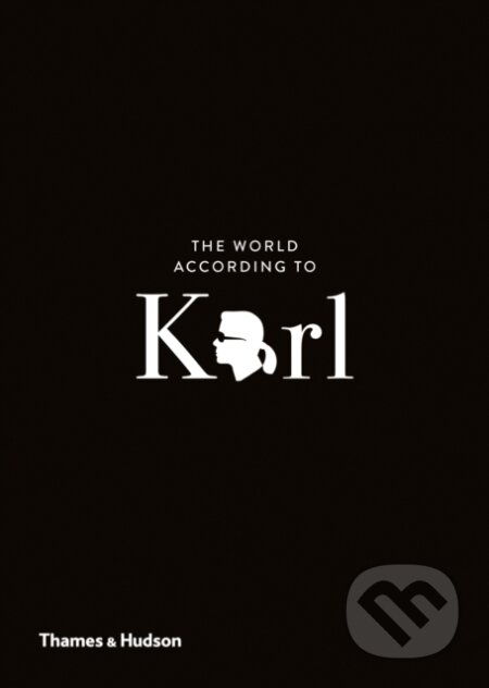 The World According to Karl (The Wit and Wisdom of Karl Lagerfeld)