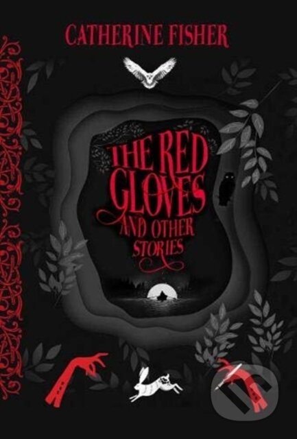 The Red Gloves (and Other Stories) - Catherine Fisher