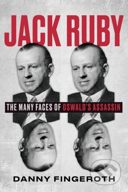 Kniha: Jack Ruby (Danny Fingeroth). Chicago Review, 2023