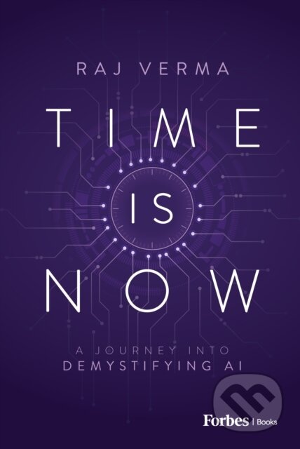 Kniha: Time Is Now (Raj Verma). Forbes, 2024