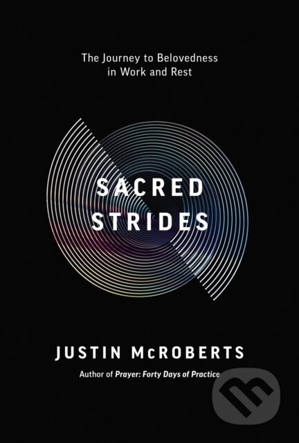 Kniha: Sacred Strides (Justin McRoberts). Thomas Nelson Publishers, 2023
