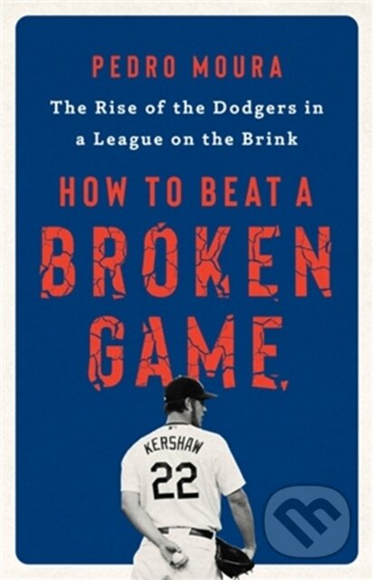 How to Beat a Broken Game (The Rise of the Dodgers in a League on the Brink)