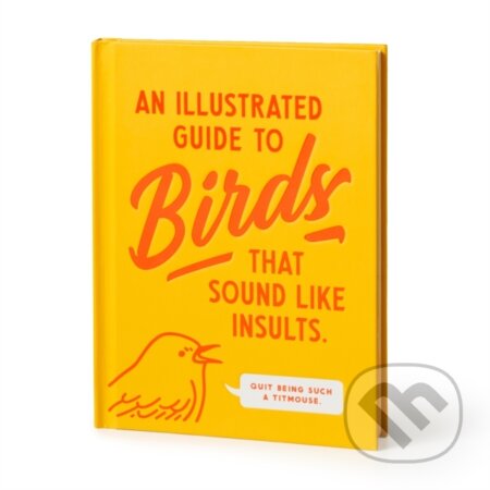 An Illustrated Guide to Birds that Sound like Insults - kniha z kategorie Beletrie