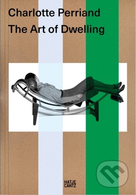 Charlotte Perriand. The Art of Dwelling - Jacques Barsac - kniha z kategorie Design