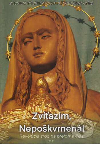 Zvíťazím, Nepoškvrnená! - zostavili: Václav Kocian a Viera Nemcová - kniha z kategorie Náboženská literatura