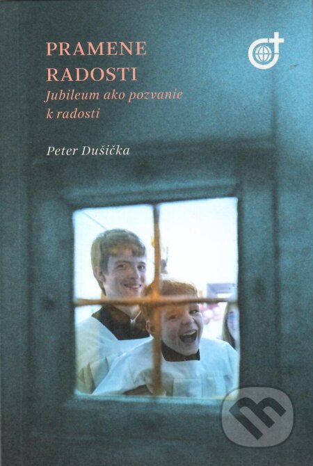 Kniha: Pramene radosti (Peter Dušička). Spoločnosť Božieho Slova, 2025