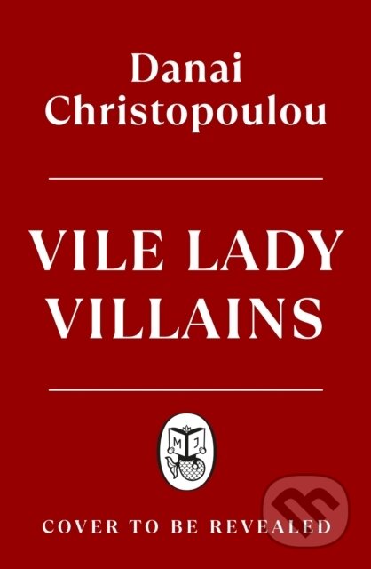 Vile Lady Villains - Danai Christopoulou
