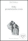 Etika proměněného erotu - Boris Vyšeslavcev, Refugium Velehrad-Roma, 2005