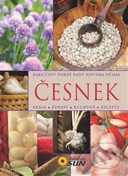 Česnek (Babiččiny dobré rady novýma očima) - kniha z kategorie Odborné a naučné