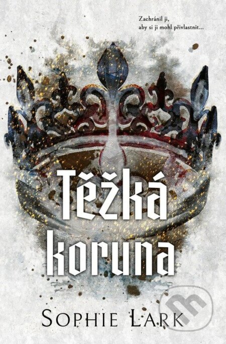 Těžká koruna - Sophie Lark