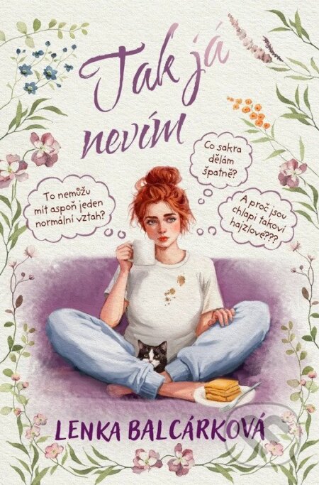 Tak já nevím - Lenka Balcárková - kniha z kategorie Romantická