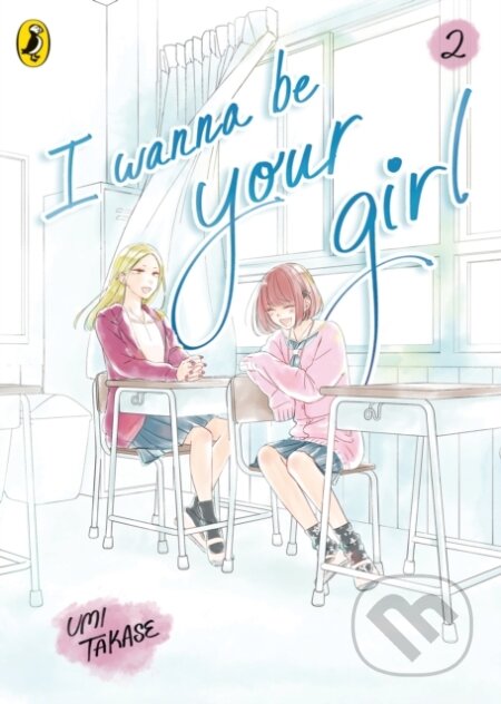 I Wanna Be Your Girl Vol. 2 - Umi Takase