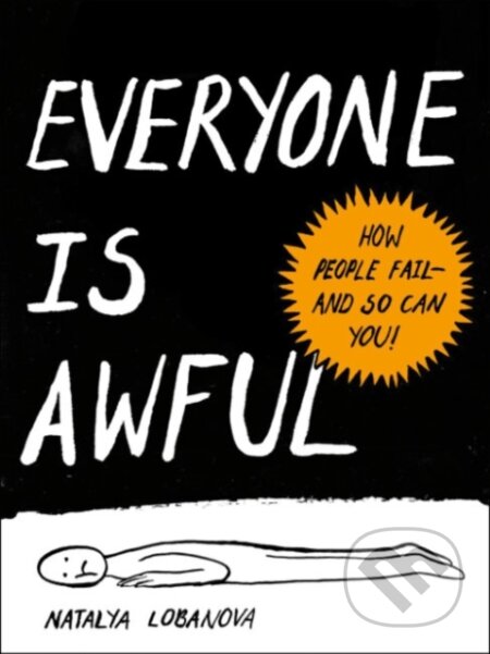 Everyone is Awful (How People Fail - and So Can You!)
