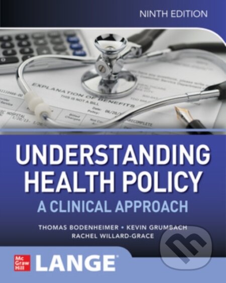 Understanding Health Policy: A Clinical Approach, Ninth Edition