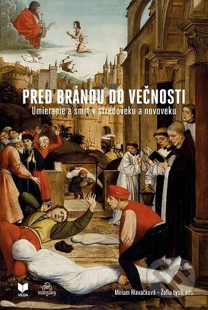 Kniha: Pred bránou do večnosti (Žofia Lysá a Miriam Hlavačková). VEDA, 2026