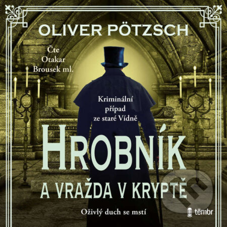 Audiokniha: Hrobník a vražda v kryptě (Oliver Pötzsch). Témbr, 2026