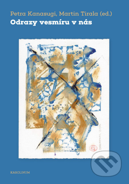 E-kniha: Odrazy vesmíru v nás (Kanasugi Petra a Tirala Martin). Karolinum, 2025