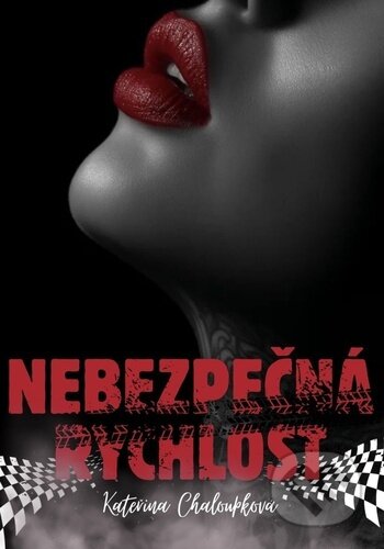 Nebezpečná rychlost - Kateřina Chaloupková