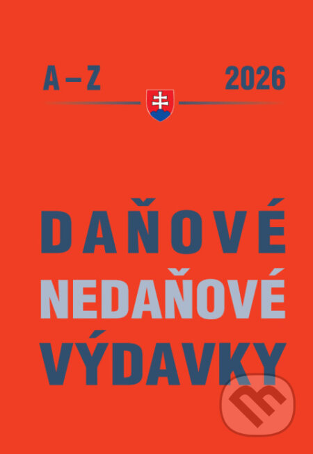 Daňové a nedaňové výdavky 2026 (Uplatnenie výdavkov a nákladov podnikateľa – daňový a účtovný pohľad)