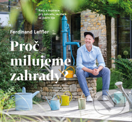 E-kniha: Proč milujeme zahrady? (Ferdinand Leffler). Host, 2025